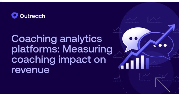 Coaching analytics platforms: How to measure impact of coaching on revenue | Outreach