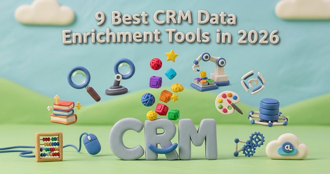 9 Best CRM Data Enrichment Tools in 2026 - The GTM with Clay Blog