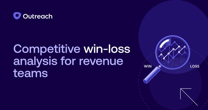 How to run a win loss analysis that improves your win rate | Outreach