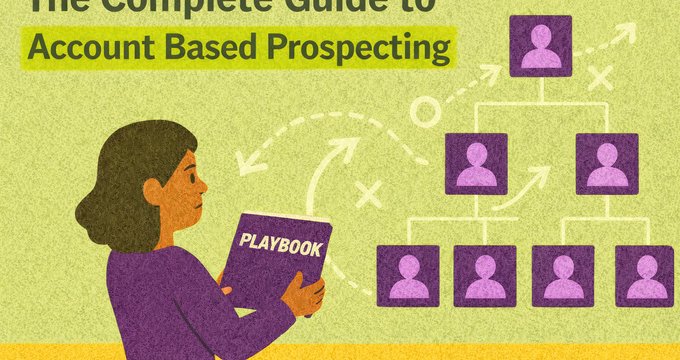 The Complete Guide to Account-Based Prospecting