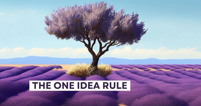 The One-Idea Rule
