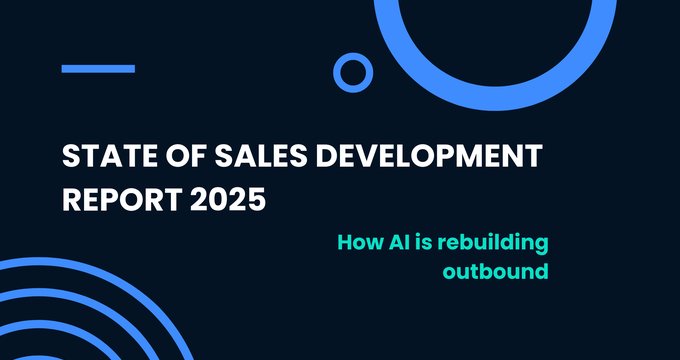 State of Sales Development Report 2025: How AI is rebuilding outbound