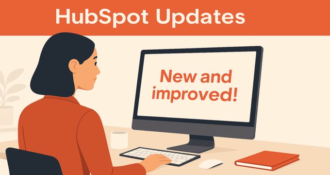 HubSpot July 2026 updates: Agent Hub arrives and more ways to control what you see