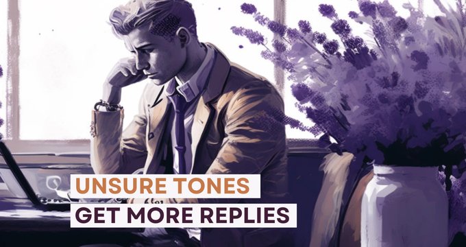 Unsure Tones Get More Replies