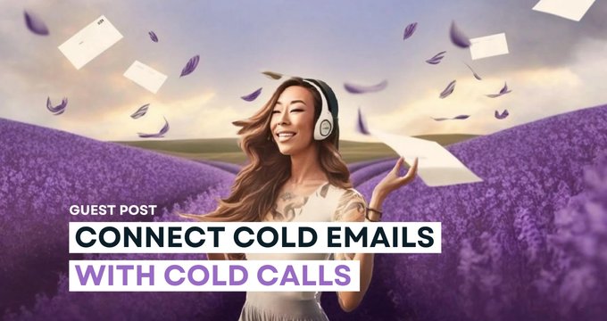 Getting Started: 4 Ways To Connect Cold Emails with Cold Calls