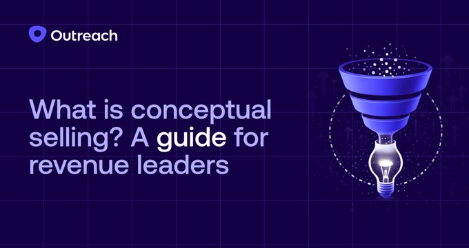 Conceptual selling: How revenue leaders can build it into their sales…