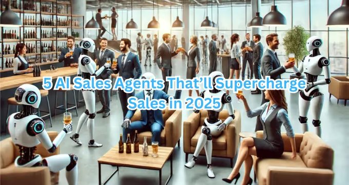 5 AI Sales Agents That’ll Supercharge Sales in 2025